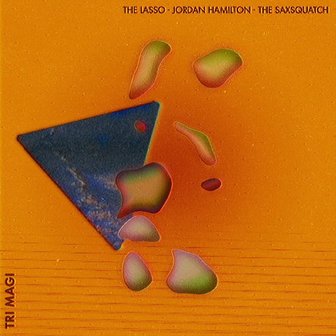Lasso / Jordan Hamilton  / The Saxsquatch - Tri-Magi [LP]