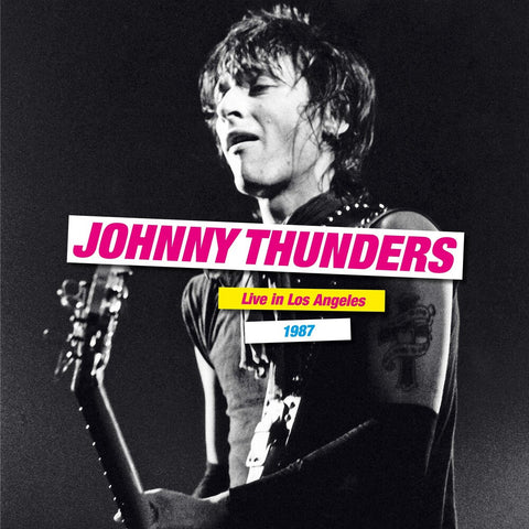 Johnny Thunders - Live In Los Angeles 1987 [LP]
