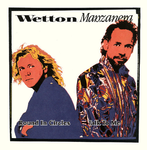Wetton Manzanera - Round In Circles / Talk To Me (Blue Opaque) (Blue) [7" Vinyl]