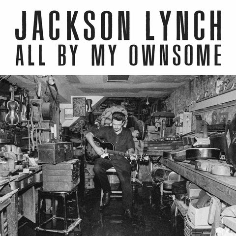 Jackson Lynch - All By My Ownsome [LP]