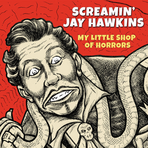 Screamin' Jay Hawkins - My Little Shop of Horrors [RSD]