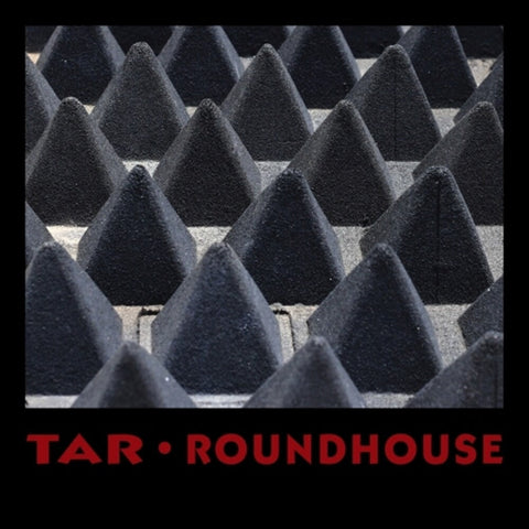 Tar - Roundhouse [LP]