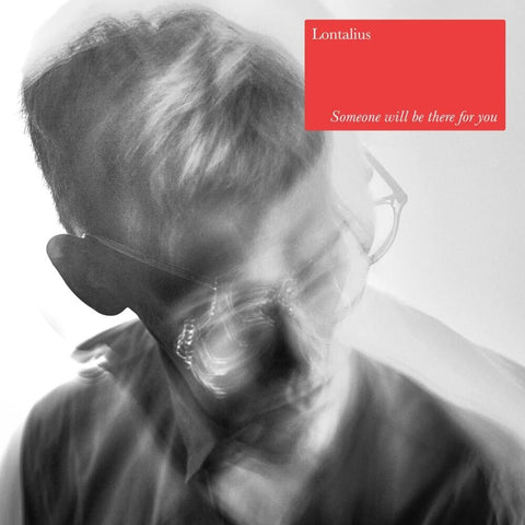 Lontalius - Someone Will Be There For You [LP]