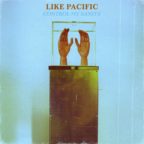 Like Pacific - Control My Sanity [Indie Exclusive Limited Edition Baby Blue and White Marble LP]