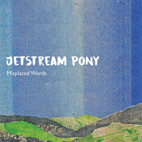 Jetstream Pony - Misplaced Words [12" Vinyl]