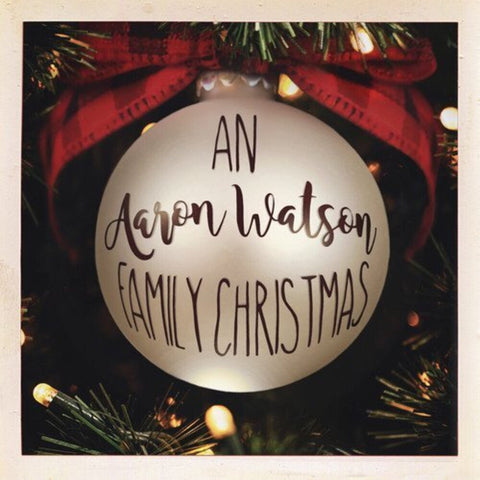 Aaron Watson - An Aaron Watson Family Christmas: Re-Wrapped (Grn) [LP]