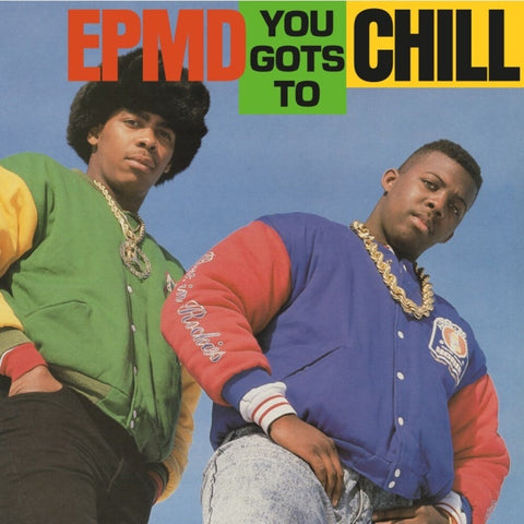 Epmd - You Gots To Chill [7" Vinyl]