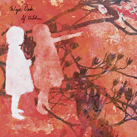 Wye Oak - If Children (Reissue) [RSD]