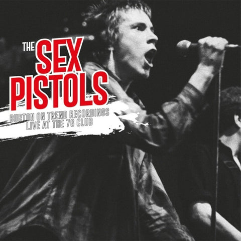 Sex Pistols - Burton On Trend Recordings Live At The 76 Club [LP]