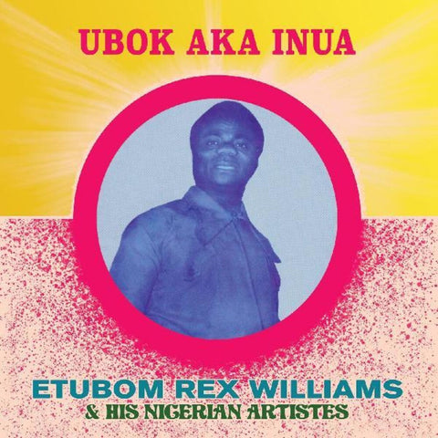 Etubom Williams  Rex - Ubok Aka Inua [LP]