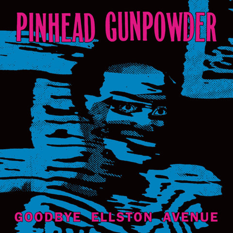 Pinhead Gunpowder - Goodbye Ellston Avenue [LP]