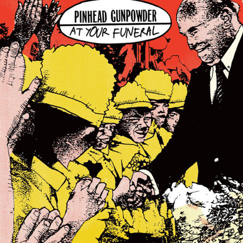Pinhead Gunpowder - At Your Funeral [7" Vinyl]