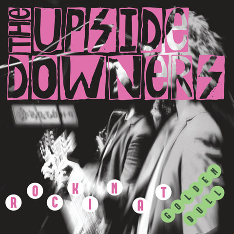 Upside Downers - Rockin' At Golden Bull [LP]