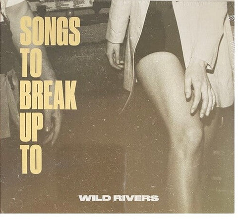 Wild Rivers - Songs to Break Up To (Vinyl LP)