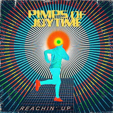 Pimps Of Joytime - Reachin' Up [LP]