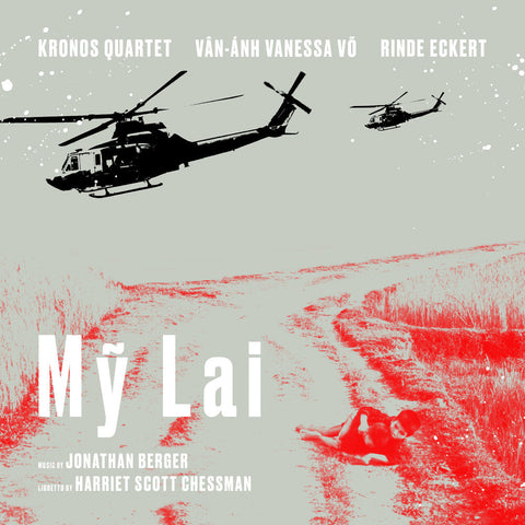 Kronos Quartet / Rinde Eckert  / Vo,Van-Anh Vanessa - My Lai [LP]