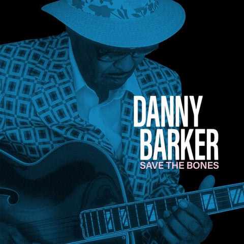 Danny Barker - Save The Bones (Limited Edition Translucent Gray Colored Vinyl)