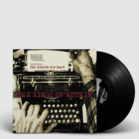 Kings Of Nuthin' - Old Habits Die Hard [LP]