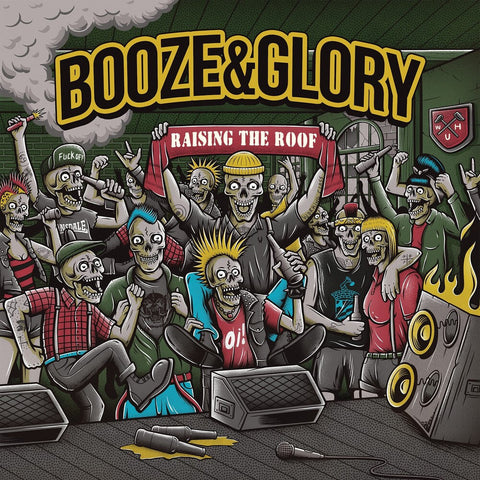 Booze & Glory - Raising The Roof [LP]