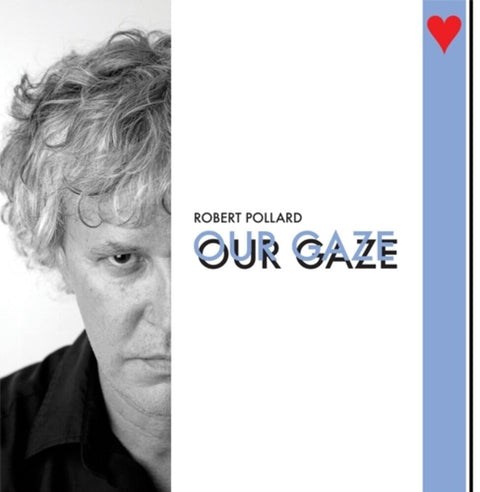 Robert Pollard - Our Gaze [LP]
