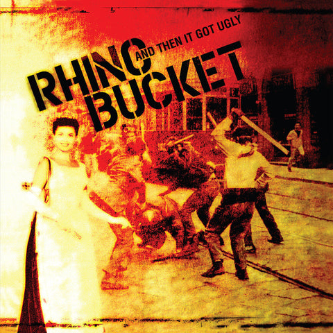 Rhino Bucket - Then It Got Ugly [Clear Vinyl] (Aniv) [Download Included]