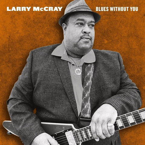 Larry McCray - Blues Without You [2LP]