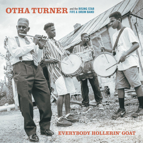 Otha Turner  & The Rising Star Fire & Drum Band - Everybody Hollerin' Goat [LP]