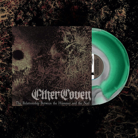 Ether Coven - Relationship Between The Hammer And The Nail [LP]