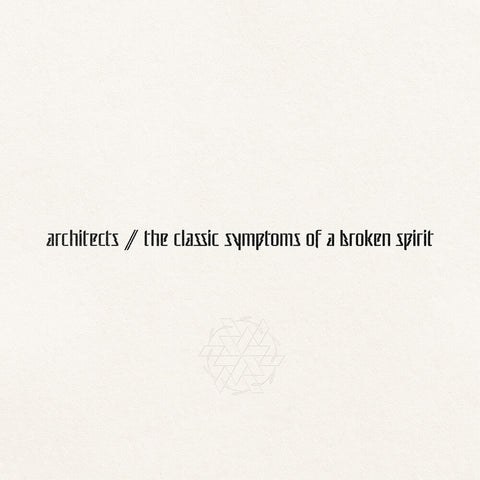 Architects - The Classic Symptoms Of A Broken Spirit [LP]