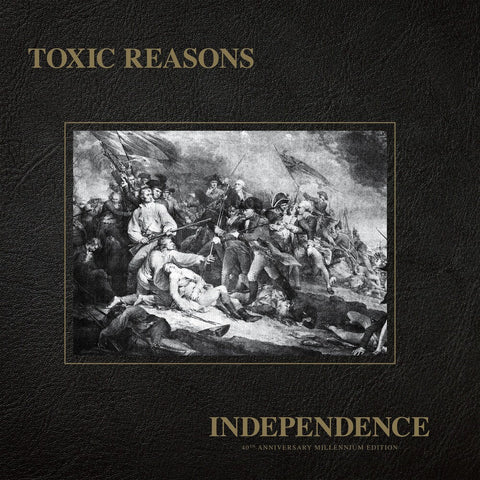 Toxic Reasons - Independence - 40th Anniversary Millennium [LP]