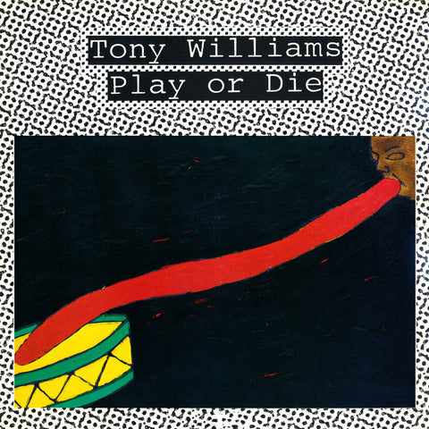 Tony Williams - Play or Die  [RSD]