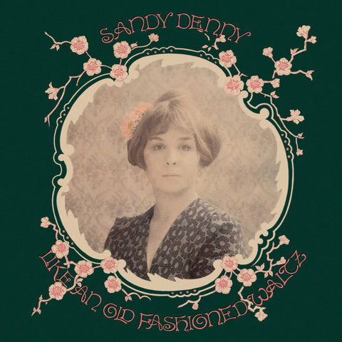 Sandy Denny - Like An Old Fashioned Waltz - 180gm Vinyl [LP]