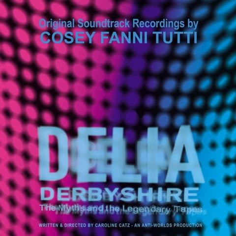 Cosey Tutti  Fanni - Delia Derbyshire: Myths & The Legendary Tapes [LP]