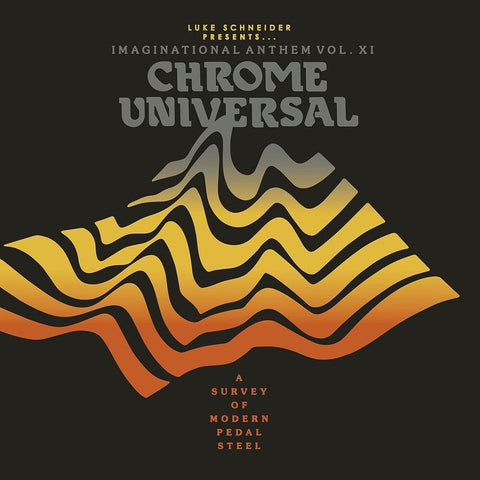 Various Artists - Luke Schneider Presents Imaginational Anthem Vol. XI: Chrome Universal (Various Artists) [LP]