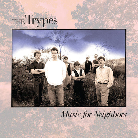 The Trypes - Music For Neighbors [LP]