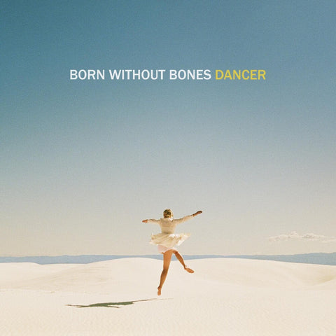 Born Without Bones - Dancer [LP]