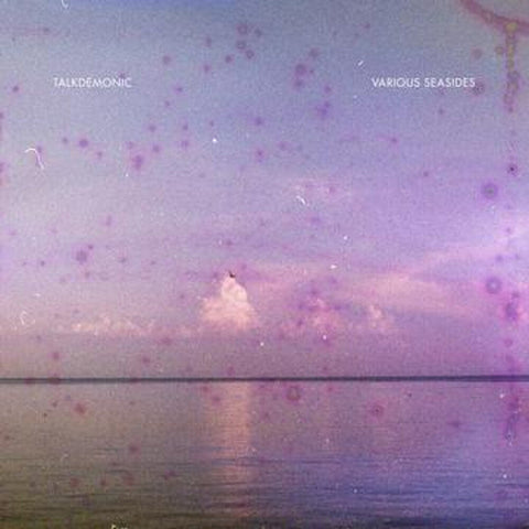 Talkdemonic - Various Seasides [LP]