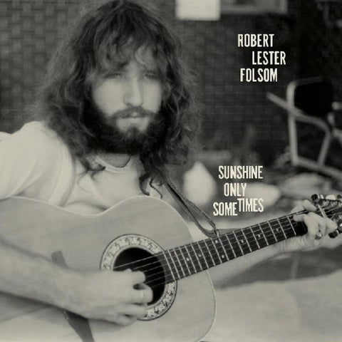Robert Lester Folsom - Sunshine Only Sometimes: Archives Vol. 2, 1972–1975 [LP]