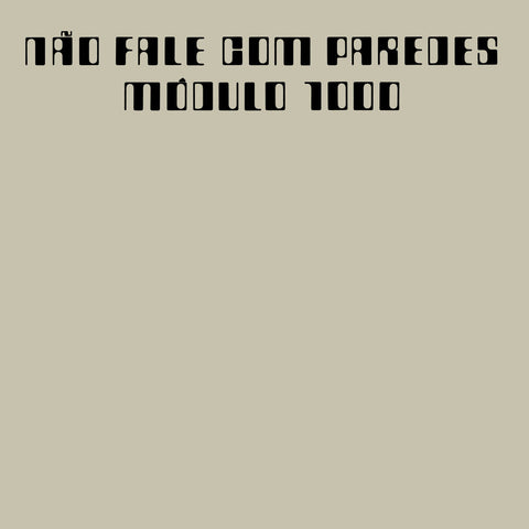 Modulo 1000 - Nao Fale Com Paredes (Gate) [LP]