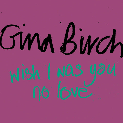 Gina Birch - Wish I Was You / No Love [Vinyl Single [7" Vinyl]