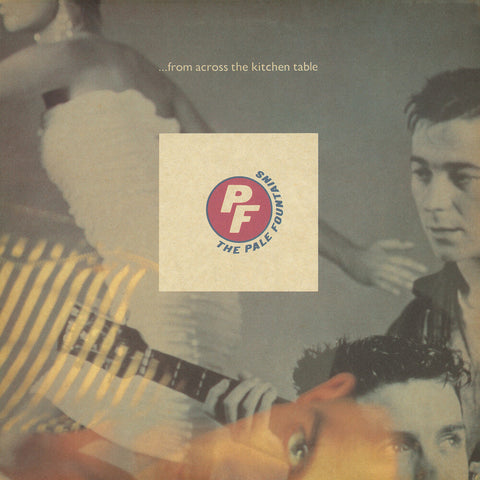 Pale Fountains - From Across The Kitchen Table - 180gm Vinyl [LP]