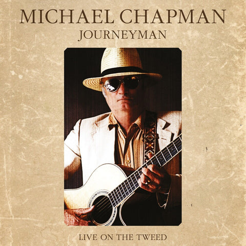 Michael Chapman - Journeyman: Live On The Tweed [LP]