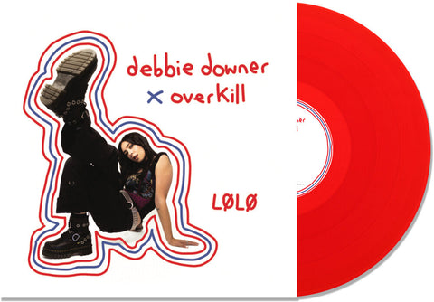 LOLO - Debbie Downer / Overkill - Transparent Red [Colored Vinyl]