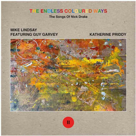 Mike Lindsay  / Garvey,Guy / Priddy,Katherine - Endless Coloured Ways: The Songs Of Nick Drake [7" Vinyl]
