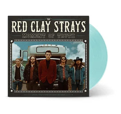 The Red Clay Strays - Moment Of Truth (Limited Edition Sea Glass Colored Vinyl)