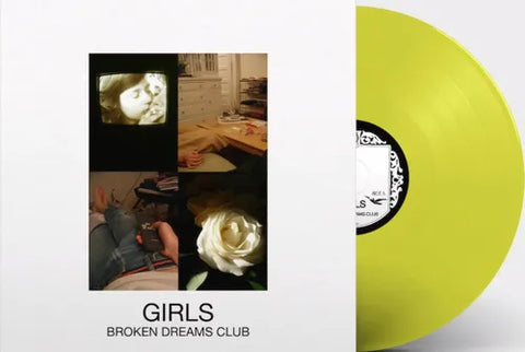 Girls - Broken Dreams Club (Limited Edition Highlighter Yellow Colored Vinyl)