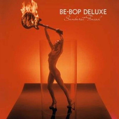Be-Bop Deluxe - Sunburst Finish (Uk) [LP]