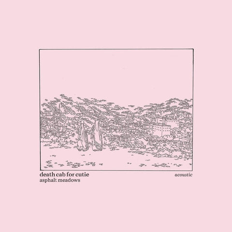 Death Cab for Cutie - Asphalt Meadows (Acoustic) [LP]