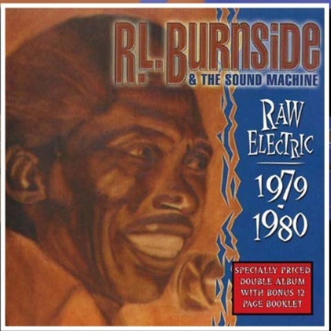 R Burnside .L. & The Sound Machine - Raw Electric: 1970-1980 [With Booklet]