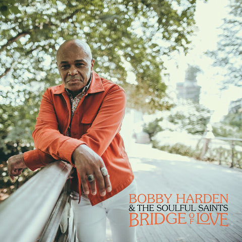 Bobby Harden  & The Soulful Saints - Bridge Of Love [LP]